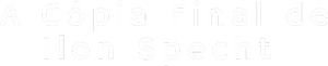 A Cópia Final de Ilon Specht — Logos 1