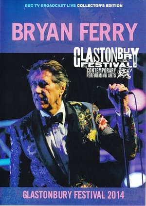 Poster Bryan Ferry - Live at Glastonbury Festival 2014 2014