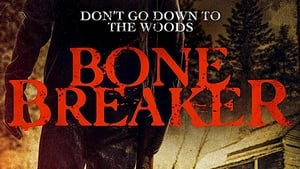 Bone Breaker film complet