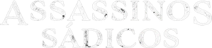 Assassinos Sádicos — Logos 2