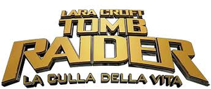 Lara Croft: Tomb Raider - La culla della vita