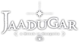Jaadugar: A Witch in Mongolia