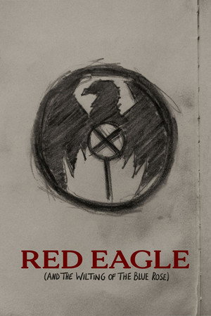 Red Eagle (And the Wilting of the Blue Rose)