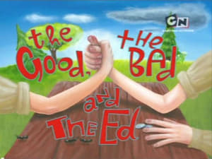 Ed, Edd n Eddy The Good, The Bad and The Ed