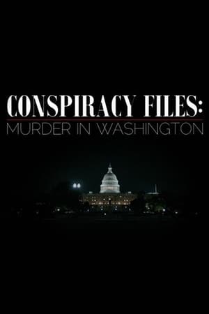 Poster Conspiracy Files: Murder in Washington 2018