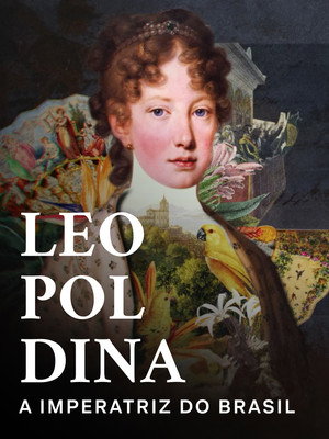 Leopoldina - A Imperatriz do Brasil 4