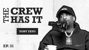 The Crew Has It Why does 50 Cent like you guys? G-Unit's Tony Yayo Tells Hood Tales