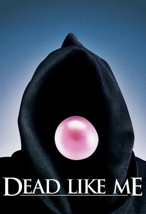 Постер сериала «Мертвые как я (2003 - 2004)» — (11 из 29)