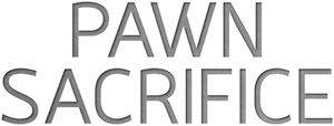 Pawn Sacrifice