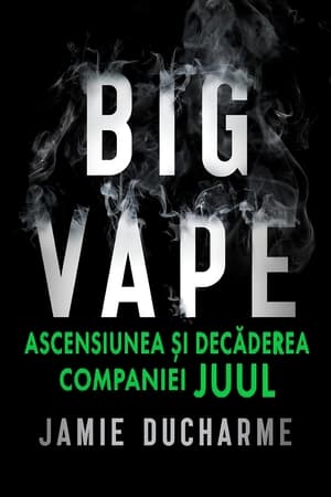 Image Big Vape: The Rise and Fall of Juul