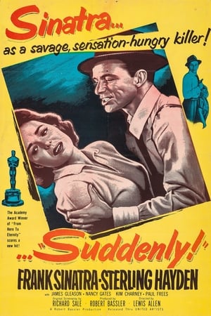 Click for trailer, plot details and rating of Suddenly (1954)