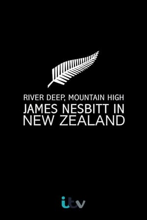 Poster River Deep, Mountain High: James Nesbitt in New Zealand 2013
