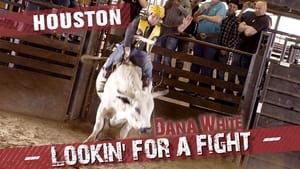 Dana White: Lookin' for a Fight Houston