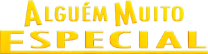 Alguém Muito Especial