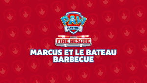Fire Rescue: Marcus et le Bateau Barbecue