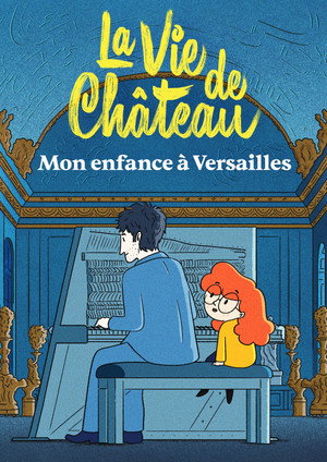 My Life in Versailles – The Movie