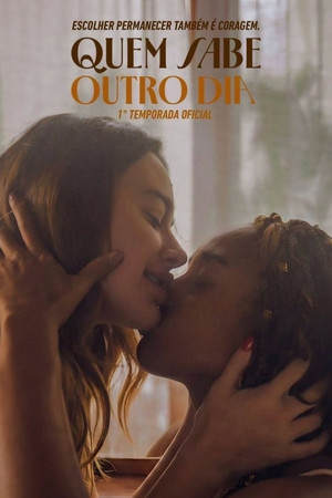 Quem Sabe Outro Dia - Season 1