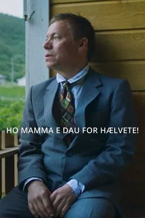 Poster di Ho mamma e dau for hælvete!