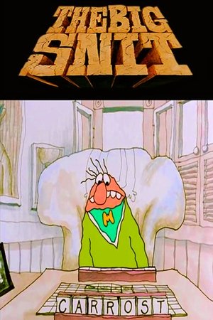 The Big Snit The Big Snit