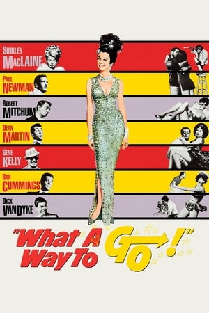 Click for trailer, plot details and rating of What A Way To Go! (1964)