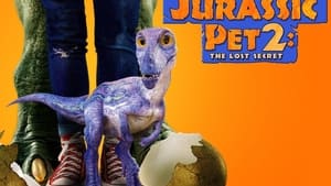 The Adventures of Jurassic Pet: The Lost Secret 2023