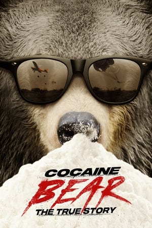 Poster Cocaine Bear: The True Story 2023