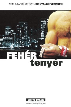 pelicula Fehér tenyér (2006)