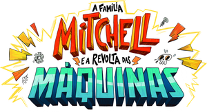 A Família Mitchell e a Revolta das Máquinas