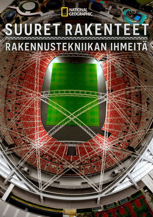 Suuret rakenteet: rakennustekniikan ihmeitÀ