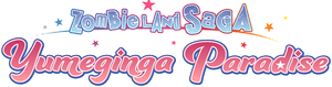 Zombie Land Saga: Yumeginga Paradise