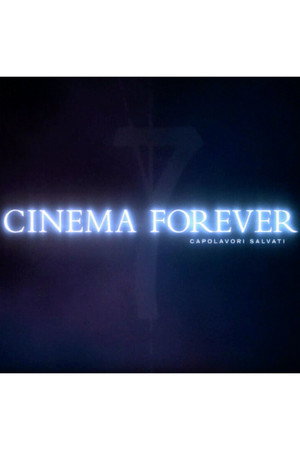 Cinema Forever - capolavori salvati (2001)