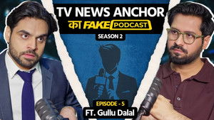 Fake Podcast with TV News Anchor - Gullu Dalal