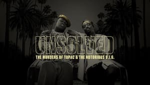 poster Unsolved: The Murders of Tupac and The Notorious B.I.G.