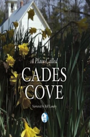 Smoky Mountain Explorer - A Place Called Cades Cove (2017)