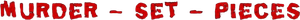 Murder-Set-Pieces