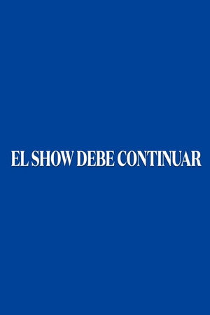 El show debe continuar 7