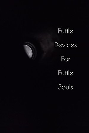 Nonton film Futile Devices For Futile Souls (2022) terbaru sub indo Nonton film Futile Devices For Futile Souls (2022) terbaru sub indo