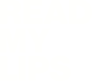 Read My Lips