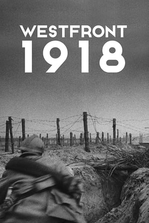 Westfront 1918: Vier von der Infanterie Film