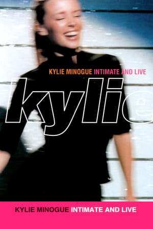Kylie Minogue: Intimate and Live poster