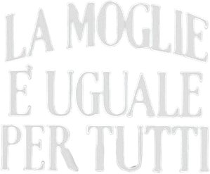 La moglie è uguale per tutti