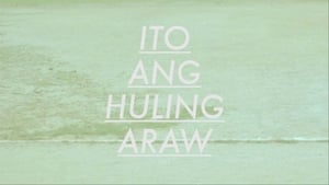 Ito Ang Huling Araw