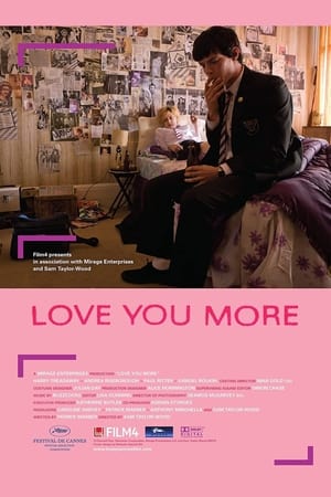 Love You More film complet