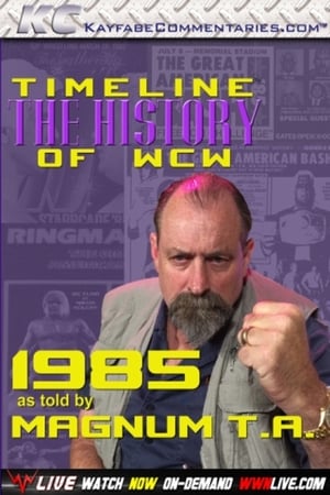 Poster Timeline: The History of WCW – 1985 – As Told By Magnum T.A. (2015)