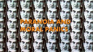 Paranoia and Moral Panics