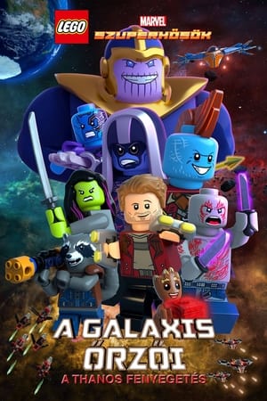 LEGO Marvel szuperhősök: A Galaxis Őrzői - A Thanos fenyegetés 2017