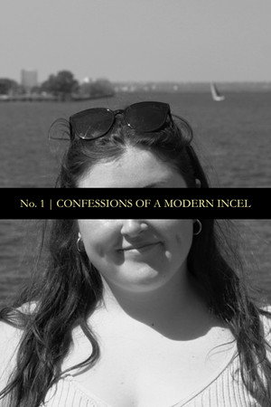 Confessions of a Modern Incel 4
