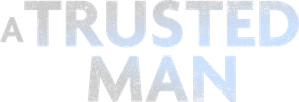 A Trusted Man — Logos 1