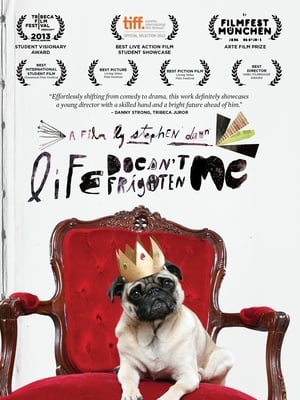 Life Doesn't Frighten Me (2012)