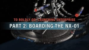 Image To Boldly Go: Launching Enterprise - Part 2: Boarding the NX-01